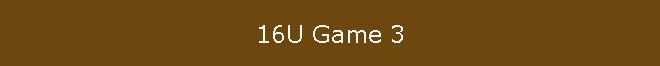 16U Game 3