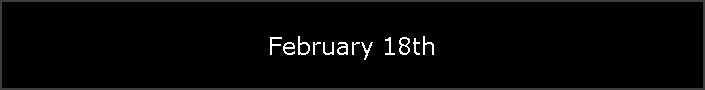 February 18th