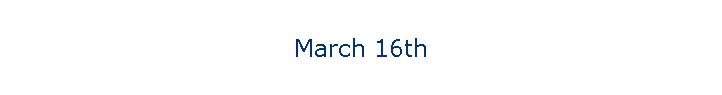 March 16th