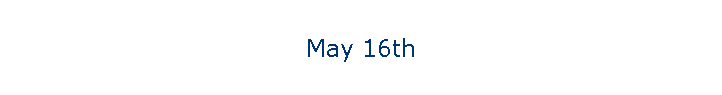 May 16th