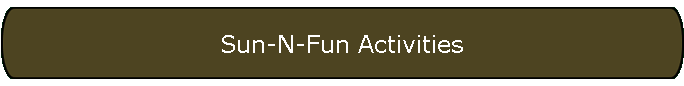 Sun-N-Fun Activities