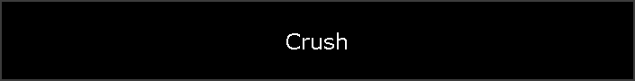 Crush