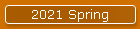 2021 Spring