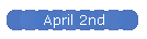 April 2nd