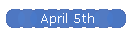 April 5th