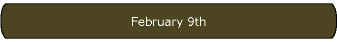 February 9th