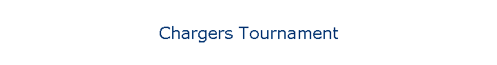 Chargers Tournament