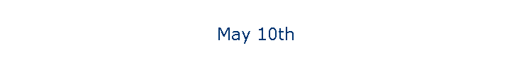 May 10th
