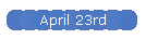 April 23rd