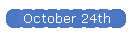 October 24th