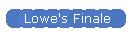 Lowe's Finale